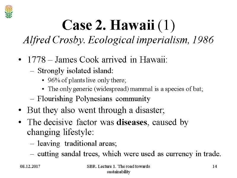 08.12.2017 SBR. Lecture 1. The road towards sustainability 14 Case 2. Hawaii (1) Alfred